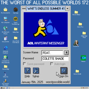 172 - AOL Whitstant Messenger (feat. Colette Shade) [Whit’s Endless Summer #41]