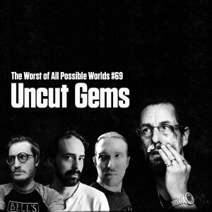 69 - Uncut Gems