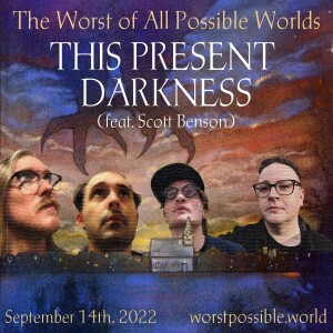 52 - This Present Darkness (feat. Scott Benson)