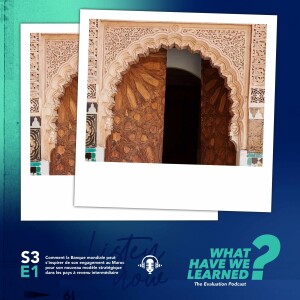 S3E1 | Comment la Banque mondiale peut s’inspirer de son engagement au Maroc pour son nouveau modèle stratégique dans les pays à revenu intermédiaire