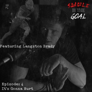 Swole Is The Goal: Episode 4- It’s Gonna Hurt