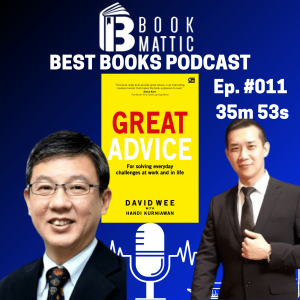 Ep. #011 Great Advice for Solving Everyday Challenges at Work and in Life by Handi Kurniawan