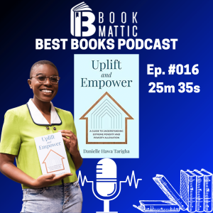 Ep 016 The Solution to Poverty - Uplift and Empower by Danielle Hawa Tarigha