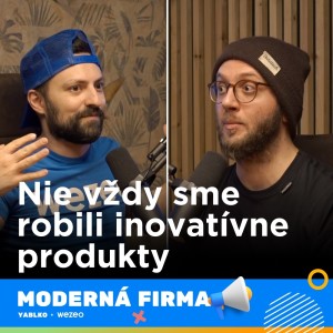 Inovatívny produkt nie je o technológiách #27