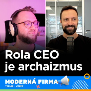 Je rola CEO ešte relevantná? U nás vo WEZEO už nie 🙌🏻 #69