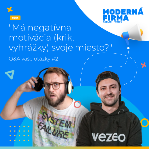 ”Má negatívna motivácia (krik, vyhrážky) svoje miesto?” Q&A vaše otázky #2