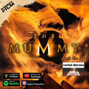 166: The Mummy (1999) feat. Em of Verbal Diorama