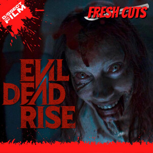 FRESH CUTS: Evil Dead Rise (2023)