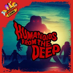 The Monster Zone - Humanoids From The Deep (1980)