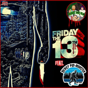 172: Friday the 13th (1980) feat. Dewey PodMonster