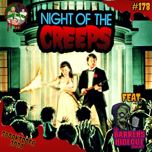 178: Night of the Creeps (1986) feat. Dustin of The Barrens Hideout Podcast