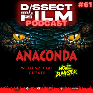 61: Anaconda (1997) feat. Movie Dumpster