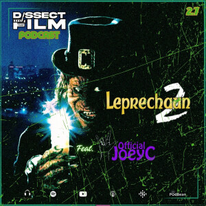 2.7: Leprechaun 2 (1994) feat. OfficialJoeyC