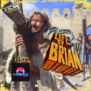 2.9: Life of Brian (1979) feat. Cinema Trip Reviews