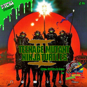 2.16: Teenage Mutant Ninja Turtles 3 (1993) feat. Charlie and Pete of the Give Me Back My Action and Horror Movies Podcast