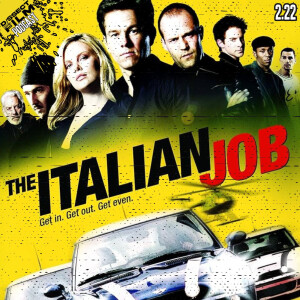 2.22: The Italian Job (2003)