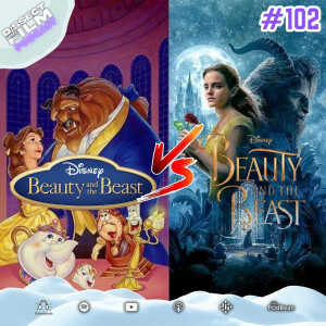 102: Beauty and the Beast (1991 vs. 2017)