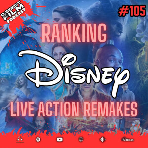 105: Ranking Disney Live-Action Remakes