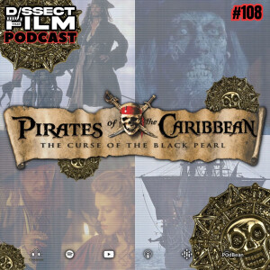 108: Pirates of the Caribbean: Curse of the Black Pearl (2003)