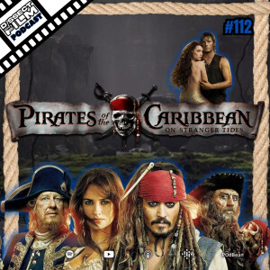 112: Pirates of the Caribbean: On Stranger Tides (2011)