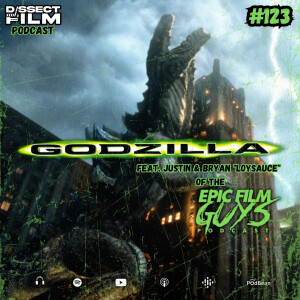 123: Godzilla (1998) feat. Justin & Bryan ”Loysauce” of Epic Film Guys