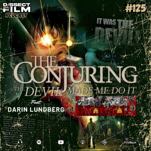 125: The Conjuring: The Devil Made Me Do It (2021) feat. Darin Lundberg of NostalgiaCast