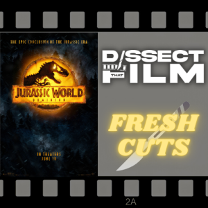 FRESH CUTS - Jurassic World: Dominion