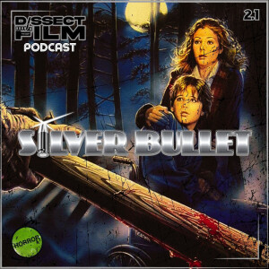 140: Silver Bullet (1985) feat. Dustin of The Flicks and Friends Podcast