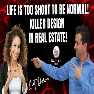 LIFE IS TOO SHORT TO BE NORMAL! - Killer Design In Real Estate! - Liat Doron - Post 1