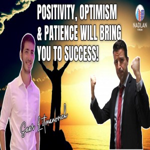 Positivity, Optimism & patience Will Bring you to Success! - Saar Litmanovich - Post 6