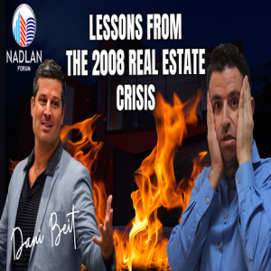 Lessons From the 2008 Real Estate Crisis - Entrepreneur of the Week - Post 3 - Dani Beit-Or