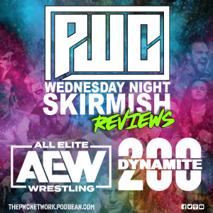PWC Wednesday Night Skirmish! With Chris Ambs And Jimmy T Ep 137 Dynamite 200 Review Show! 08/04/2023