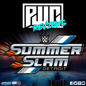 PWC WWE SummerSlam 2023 Post Game Show! With Jimmy T And Chris Ambs. (Audio Mastered Edition)