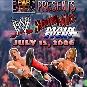 Pro Wrasslin’ Reflection Episode 183: SATURDAY NIGHT’S MAIN EVENT JULY 15, 2006