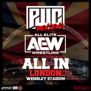 PWC AEW All In 2023 Post Game Show! With Jimmy T And Dr. Michael Jargo. 08-28-2023 (Audio Edition)