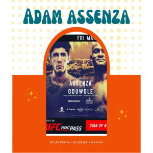 Adam Assenza: Yemi Oduwole “Wanted a Piece of Me. So Now He’s Gonna Get It.”