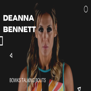 Deanna Bennett: “Exactly How I Envisioned” Liz Carmouche Rematch