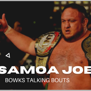 Samoa Joe “At a Boiling Point” W/ Wardlow Before AEW Revolution