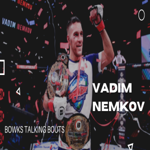 Vadim Nemkov on Yoel Romero Title Bout at Bellator 297