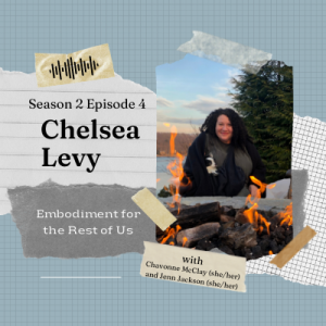 Nourishment and Nuance with Chelsea Levy - EFTROU: S2, Ep4