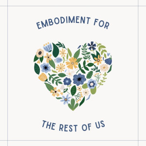 Embodiment + The Rest of Us - EFTROU: S1, Ep3