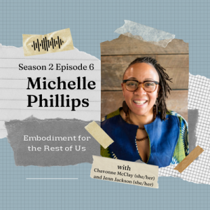 Grief, Liberation, and Embodiment with Michelle Phillips - EFTROU: S2, Ep6