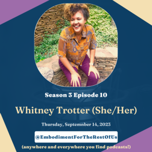 Social Justice, Equitable Care, and Navigating a Field That is Still Unlearning with Whitney Trotter - EFTROU: S3, Ep10