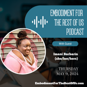 Embodying Self-Care Beyond Bath Bombs, Disability Access and Community, and the Isolation of Embodiment with Imani Barbarin - EFTROU: S4, Ep4