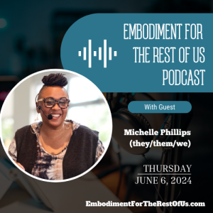 Deep Dive Part 1: Attending and Attuning to the Body, Unconscious Contracts with the Systems that Affect Us, and Loving Accountability with Michelle Phillips - EFTROU: S4, Ep5