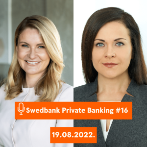 15min ar Swedbank Private Banking |16| 19.08.2022.