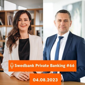 15min ar Swedbank Private Banking |66| 04.08.2023.