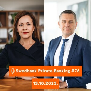 15min ar Swedbank Private Banking |76| 13.10.2023.