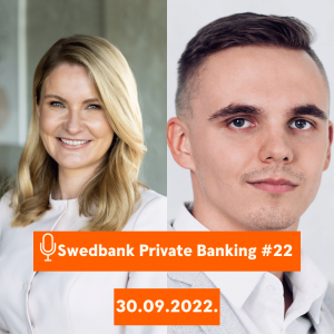 15min ar Swedbank Private Banking |22| 30.09.2022.