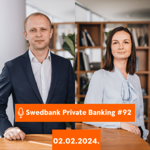 15min ar Swedbank Private Banking |92| 02.02.2024.